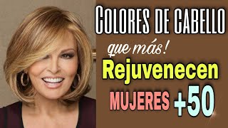 COLORES de Cabello que REJUVENECEN a MUJERES de más de 50 años de edad Devuelve Luz y Juventud [upl. by Elmira]