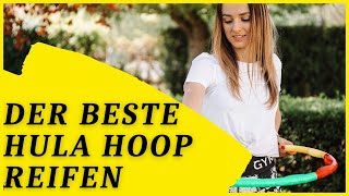 Der beste Hula Hoop Reifen  Welche Hula Hoop Reifen kaufen [upl. by Enidan5]