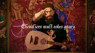 Chevalier Mult Estes Guariz  French Crusader Song [upl. by Kampmann]