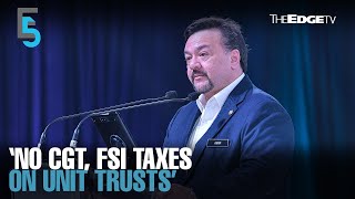 EVENING 5 No CGT FSI taxes on unit trusts [upl. by Delmar618]