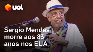 Sergio Mendes morre aos 83 anos cantor vivia em Los Angeles com a esposa Gracinha Leporace [upl. by Egag]