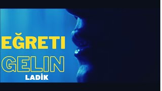 Eğreti Gelin Ladik Film Özet ve Analizi [upl. by Wakerly]