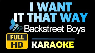 I WANT IT THAT WAY  Backstreet Boys  Karaoke  Instrumental [upl. by Cherey]