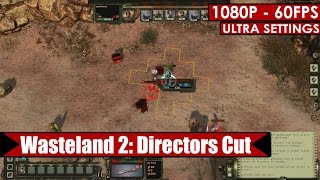 Wasteland 2 Directors Cut gameplay PC HD 1080p60fps [upl. by Lachus855]