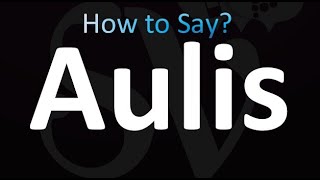 How to Pronounce Aulis correctly [upl. by Lewls361]