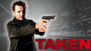 Taken 2008 Action Movie  Liam Neeson  Maggie Grace  Leland Orser  Review amp Facts [upl. by Bruns]