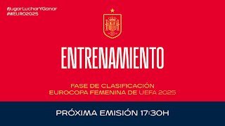 🚨EN DIRECTO🚨Entrenamiento de la Selección Española femenina de fútbol  🔴 SEFUTBOL [upl. by Etnovert]