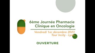 1️⃣ 6ème Journée Pharmacie Clinique en Oncologie  Ouverture [upl. by Allistir]