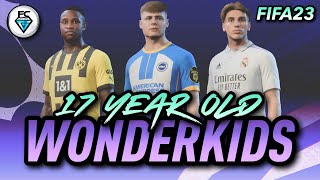 THE BEST CAREER MODE WONDER KIDS  AGE 17  FIFA 23 [upl. by Hctud]