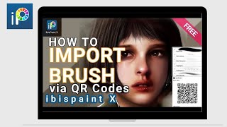 How to add brushes on IbisPaint X using QR Codes FREE BRUSHES DOWNLOAD NOW [upl. by Timmy]