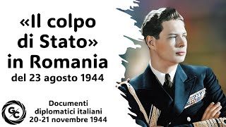 «IL COLPO DI STATO» in ROMANIA del 23 agosto 1944  dai Documenti diplomatici 2021 novembre 1944 [upl. by Benildis]