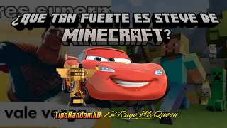 ¿Que Tan Fuerte es Steve de Minecraft El Rayo McQueen IA [upl. by Owens]