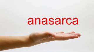 How to Pronounce anasarca  American English [upl. by Nuahsar]