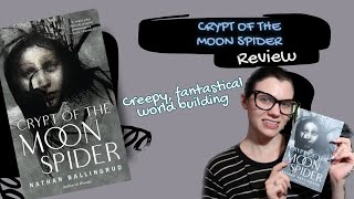 Book Review Nathan Ballingruds Crypt of the Moon Spider  Violet Prynne [upl. by Zindman]