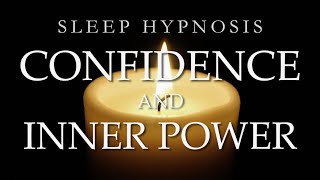 Sleep Hypnosis for Regaining Confidence amp Connecting to Your Inner Power  Sleep Meditation Healing [upl. by Patsis895]