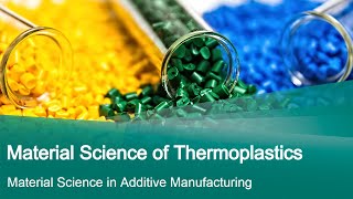 Material Science of Thermoplastics [upl. by Aizahs]