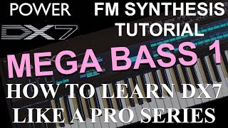 How To Learn Yamaha DX7 like a Pro  DX7 FM Mega Bass Tutorial Series Part 1 Sub Bass1 [upl. by Nnylrats523]