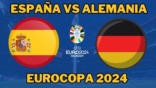 ESPAÑA VS ALEMANIA EN VIVO CUARTOS DE FINAL EUROCOPA 2024 NARRACIÓN [upl. by Strohbehn]