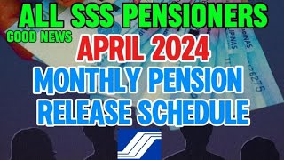 ✅APRIL 2024 MONTHLY PENSION SSS RELEASE SCHEDULE sss [upl. by Jenica]