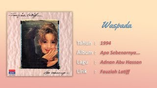 Fauziah Latiff  Waspada Audio [upl. by Acyssej436]