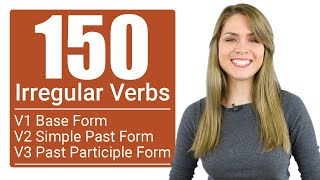 150 English Irregular Verb Forms  V1 Base V2 Simple Past V3 Past Participle [upl. by Remo]