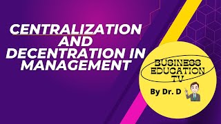 Centralization and Decentralization in Management [upl. by Scribner183]