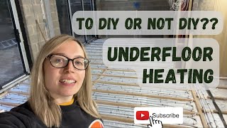 TO DIY OR NOT DIY  Underfloor Heating amp Insulation [upl. by Alick]