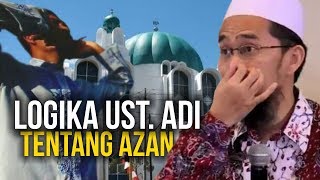 Begini LOGIKA Ust Adi Hidayat Terkait AZAN 2X [upl. by Leisam]