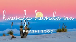 Bewafa Hunde NeBass Boosted With Lyrics LATEST PUNJABI SONG 2020 SAD SONG raashi sood [upl. by Joannes]