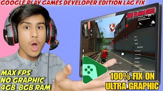 Google Play Games On Pc Devloper Edition 100 Lag Fix  Ff Pc version Lag Fix [upl. by Uriia]