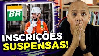 😱URGENTE Inscrições Concurso PETROBRAS 2024 estão SUSPENSAS [upl. by Sanford]