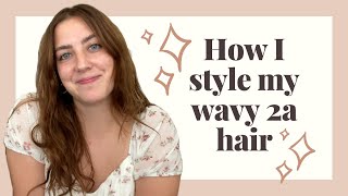 How To Style Wavy 2a Hair  Beginner Tutorial  Curly Girl Method Inspired [upl. by Catt]