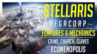 Stellaris 22 Megacorp Overview  Features amp Corporate Tips [upl. by Eido]