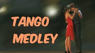 TANGO MEDLEY 1 [upl. by Adnale]