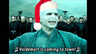 Voldemort is Coming to Town [upl. by Nalyd]