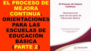 Soy Docente EL PROCESO DE MEJORA CONTINUA ORIENTACIONES PARA EDUCACIÓN BÁSICA PARTE 2 [upl. by Levesque329]