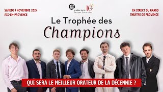 LE TROPHÉE DES CHAMPIONS DÉLOQUENCE  SPECTACLE COMPLET [upl. by Aeki]