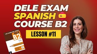 COMPLETE DELE EXAM  END OF TAREA 2 PREPARATION in Spanish Lesson 11 [upl. by Ulrika]