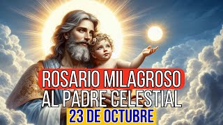 ROSARIO AL PADRE CELESTIAL 23 OCTUBRE [upl. by Earleen]