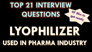 Lyophilization process in Pharmaceutical industry l 21 Interview Question and answers [upl. by Budd]