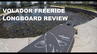 VOLADOR FREERIDE LONGBOARD REVIEW Best Budget Longboard [upl. by Ola]