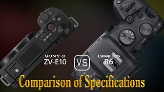 Sony Alpha ZVE10 vs Canon EOS R6 A Comparison of Specifications [upl. by Leta]