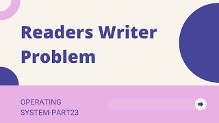 Readers Writer Problem  Classical Problems of Synchronization  Lecture 23 [upl. by Michaeline32]