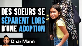 Des Soeurs Se SÉPARENT LORS Dune ADOPTION  Dhar Mann [upl. by Atsylak]