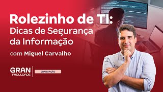 Rolezinho de TI Dicas de Segurança da Informação [upl. by Eekaz]