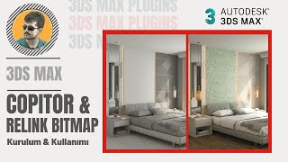 3ds Max Copitor ve Relink Bitmap Kurulumu ve Kullanımı [upl. by Suiratnod]