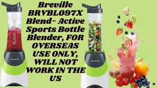 Breville BRVBL097X BlendActive Sports Bottle BlenderFOR OVERSEAS USE ONLY WILL NOT WORK IN THE US [upl. by Bloomer]