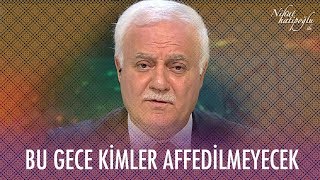 Bu gece kimler affedilmeyecek  Nihat Hatipoğlu ile Berat Kandili Özel [upl. by Worthington]