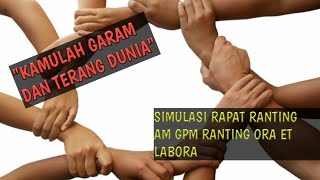 Simulasi Rapat Ranting AM GPM Ranting Ora et Labora [upl. by Rednasyl]