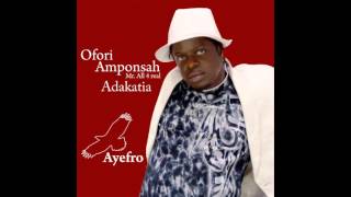 Ofori Amponsah  Adakatia [upl. by Letrice]